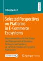 Selected Perspectives On Platforms In E-Commerce Ecosystems - Preview