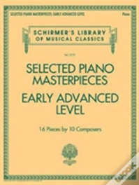 Selected Piano Masterpieces - Early Advanced Level