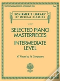 Selected Piano Masterpieces - Intermediate Level