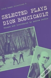Capa do artigo Selected Plays Of Dion Boucicault