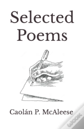 Selected Poems By Caolan Mcaleese
