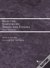 Selected Statutes On Trusts And Estates, 2022