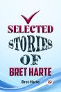 Selected Stories Of Bret Harte - Preview