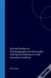 Selected Studies In Pseudepigrapha And Apocrypha With Special Reference To The Armenian Tradition