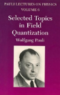Selected Topics In Field Quantization - Preview