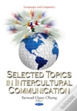 Selected Topics In Intercultural Communication