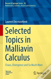 Selected Topics In Malliavin Calculus