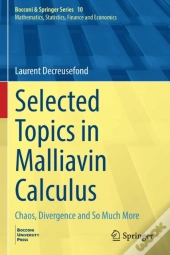 Selected Topics In Malliavin Calculus