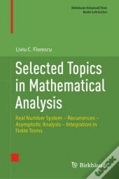 Selected Topics In Mathematical Analysis