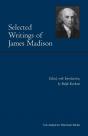 Selected Writings Of James Madison - Preview