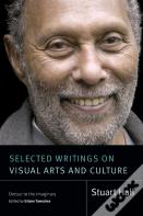 Selected Writings On Visual Arts And Culture