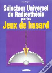 Selecteur Universel De Radiesthesie Pour Les Jeux  De Hasard ; 100 Planches Pendulaires