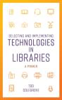 Selecting And Implementing Technologies In Libraries - Preview