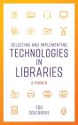 Selecting And Implementing Technologies In Libraries - Preview
