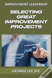 Capa do artigo Selecting Great Improvement Projects: Id