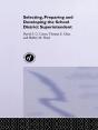 Selecting, Preparing And Developing The School District Superintendent - Preview