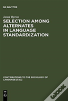 Selection Among Alternates In Language Standardization