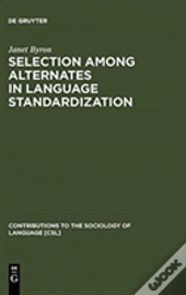 Selection Among Alternates In Language Standardization