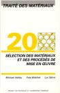 Sélection Des Matériaux Et Des Procédés De Mise En Oeuvre : Traité Des Matériaux - Volume 20 - Preview