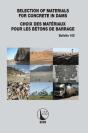 Selection Of Materials For Concrete In Dams / Choix Des Mata(C)Riaux Pour Les Ba(C)Tons De Barrage - Preview