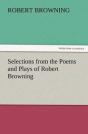 Selections From The Poems And Plays Of Robert Browning - Preview