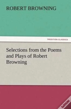 Capa do artigo Selections From The Poems And Plays Of Robert Browning