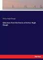 Selections From The Poems Of Arthur Hugh Clough - Preview
