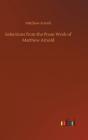 Selections From The Prose Work Of Matthew Arnold - Preview