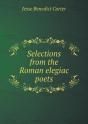 Selections From The Roman Elegiac Poets - Preview