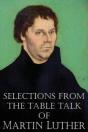 Selections From The Table Talk Of Martin Luther - Preview