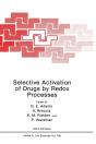 Selective Activation Of Drugs By Redox Processes - Preview