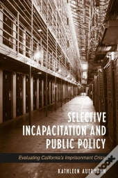 Selective Incapacitation And Public Policy