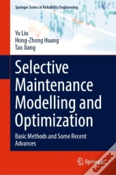 Selective Maintenance Modelling And Optimization