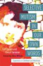 Selective Mutism In Our Own Words - Preview