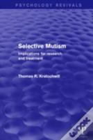 Selective Mutism (Psychology Revivals)