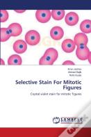 Selective Stain For Mitotic Figures