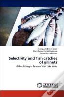 Selectivity And Fish Catches Of Gillnets