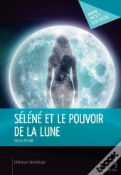 Selene Et Le Pouvoir De La Lune