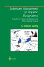 Selenium Assessment In Aquatic Ecosystems - Preview
