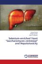 Selenium-Enriched Yeast Saccharomyces Cerevisiae And Hepatotoxicity - Preview