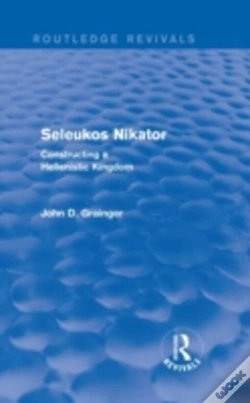 Capa do artigo Seleukos Nikator (Routledge Revivals)