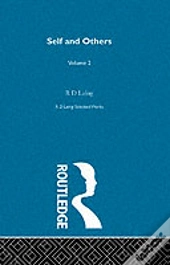 Self And Others: Selected Works Of R D Laing Vol 2