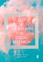 Self And Subjectivity In Social Research - Preview