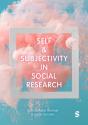 Self And Subjectivity In Social Research - Preview