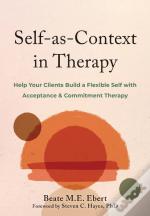 Self-As-Context In Therapy