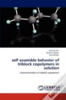 Self Assemble Behavior Of Triblock Copolymers In Solution