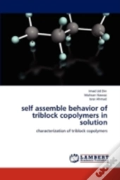Self Assemble Behavior Of Triblock Copolymers In Solution