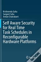 Self Aware Security For Real Time Task Schedules In Reconfigurable Hardware Platforms