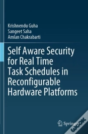 Capa do artigo Self Aware Security For Real Time Task Schedules In Reconfigurable Hardware Platforms