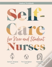 Self-Care For New And Student Nurses Student Workbook